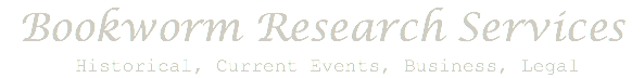 Bookworm Research Services Historical, Current Events, Business, Legal